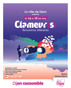 Rencontres littéraires Clameurs 2024 à Dijon