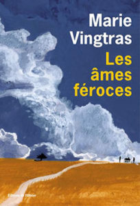 Marie Vingtras - Les âmes féroces - Editions de l'Olivier - Chronique dans le magazine Diversions