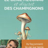 Guillaume E. Lopez - Le génie méconnu et discret des champignons - Albin Michel - Chronique dans le magazine Diversions