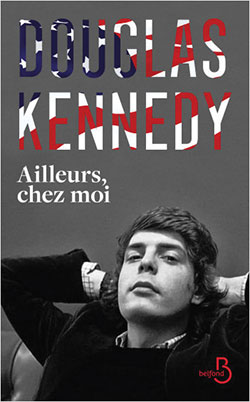 Douglas Kennedy - Ailleurs, chez moi - Belfond - Chronique dans le magazine Diversions