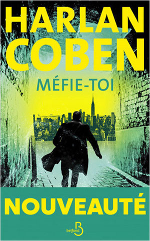 Harlan Coben - Méfie-toi - Belfond - Chronique dans le magazine Diversions