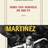 Carole Martinez - Dors ton sommeil de brute - Gallimard - Chronique dans le magazine Diversions