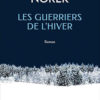 Olivier Norek - Les Guerriers de l'Hiver - Michel Lafon - Chronique dans le magazine Diversions